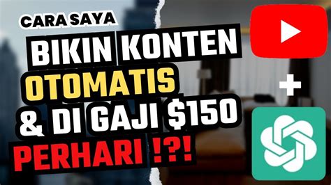 Konten Otomatis Dan Gaji Perhari Dari Chat Gpt Cara Menghasilkan