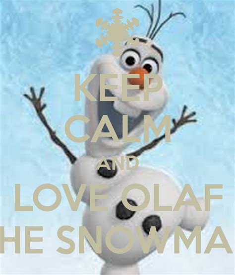 Olaf Keep Calm Quotes QuotesGram