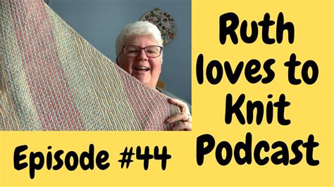 Knitting Crochet Podcast Episode 44 Do As I Say Not As I Do