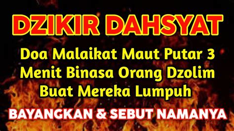 Dzikir Dahsyat Putar Menit Saja Azab Yang Mengerikan Akan Datang Pada