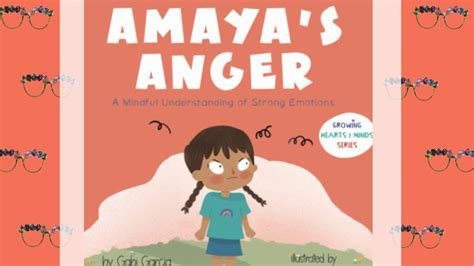 Kid S Read Aloud Amaya S Anger By Gabi Garcia Big Feelings