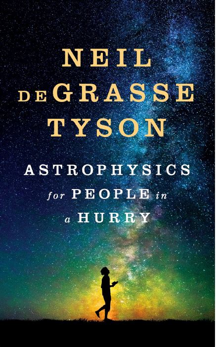 Book Summary Astrophysics For People In A Hurry — Neil Degrasse Tyson By Shiv Viswanathan