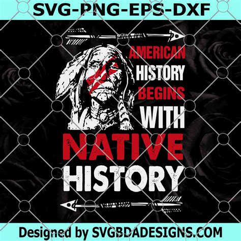 American History Begins With Native History Svg Svg Png Eps Dxf Cricut