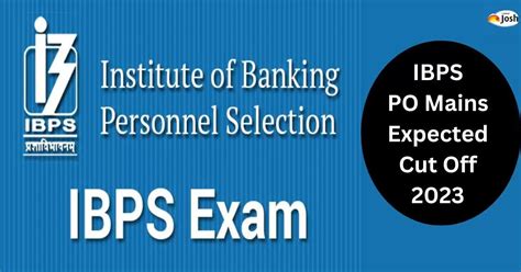 IBPS PO Expected Cut Off 2023 Category Wise Mains Minimum Qualifying