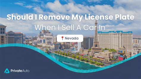 Should I Remove License Plates When I Sell A Car In Nevada PrivateAuto