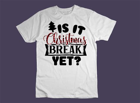 Is It Christmas Break Yet Svg Graphic By Crative8112 · Creative Fabrica