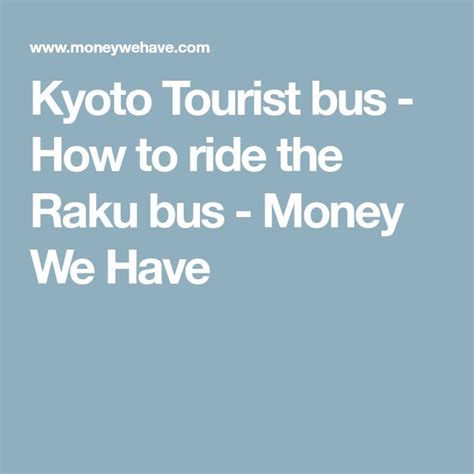 Kyoto Raku Bus Guide How To Ride And Explore Kyoto