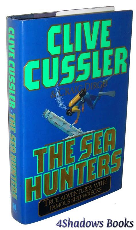 The Sea Hunters True Adventures With Famous Shipwrecks Amazon Co Uk