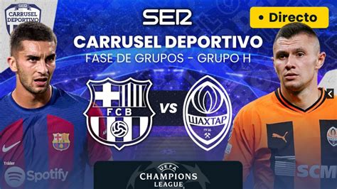 En Directo Fc Barcelona Vs Shakhtar Donetsk Fase De Grupos De La