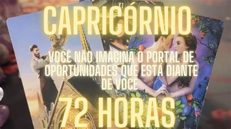 CapricÓrnio ⌛♑ 72 Horas Vc Venceu Essa Porta Que Se Abriu É Somente