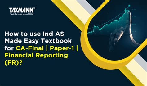 How To Use Ind AS Made Easy Textbook For CA Final Paper 1 Financial