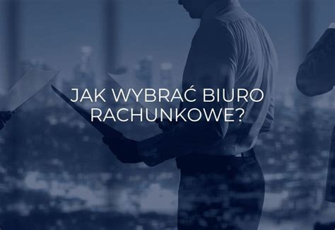 Jak Wybra Biuro Rachunkowe Melpe