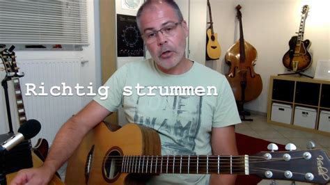 Gert G Ntzel Guitar Basics Richtig Strummen Youtube