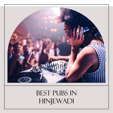 10 Best Pubs In Hinjewadi With Dance Floor