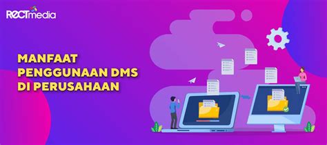 Kenali Document Management System Dan Penerapaannya Dalam Bisnis Anda