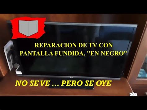 C Mo Reparar Una Pantalla Smart Tv Que No Se Ilumina Pero Que Se Ve