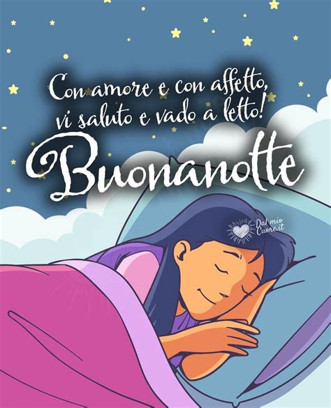 Con Amore E Con Affetto Vi Saluto E Vado A Letto Buonanotte Nel