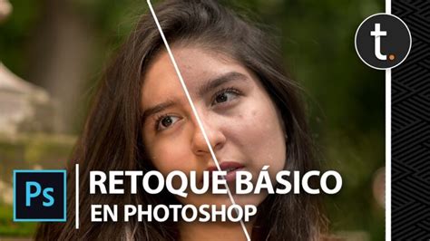 Retoques Basicos En Photoshop Actualizado Diciembre