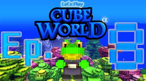 Let S Play Cube World Ep 8 YouTube