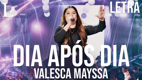 Dia Após Dia Valesca Mayssa Letra YouTube