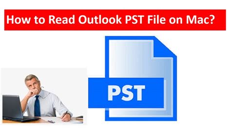 Methods To Open Pst On Mac With Without Installing Outlook