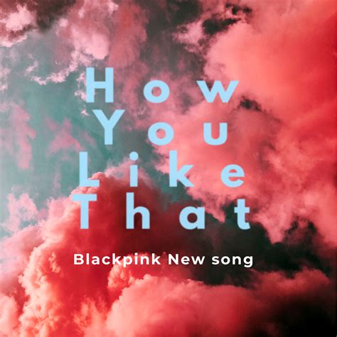 Collection 99 Pictures Blackpink How You Like That Photos Full HD 2k