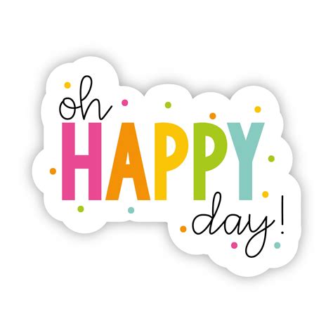 Oh Happy Day Sticker A Touch Of Whimsy Designs