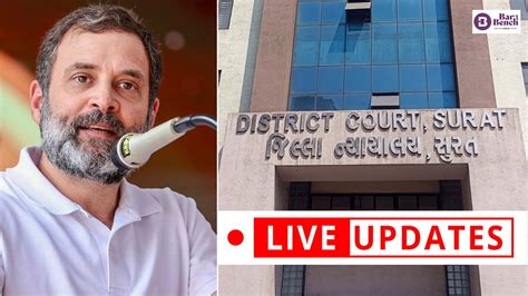 Rahul Gandhi Defamation Case Live Updates From Surat Sessions Court On Plea For Stay Of Conviction