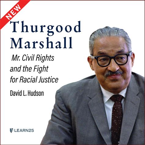 Thurgood Marshall: Mr. Civil Rights and the Fight for Racial Justice ...