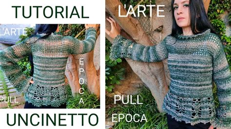 TUTORIAL MAGLIONE UNCINETTO PULL EPOCA Uncinetto Crochet Maglione