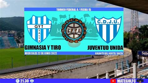 Gimnasia Y Tiro S Vs Juventud Unida G Fecha Zona Norte Torneo