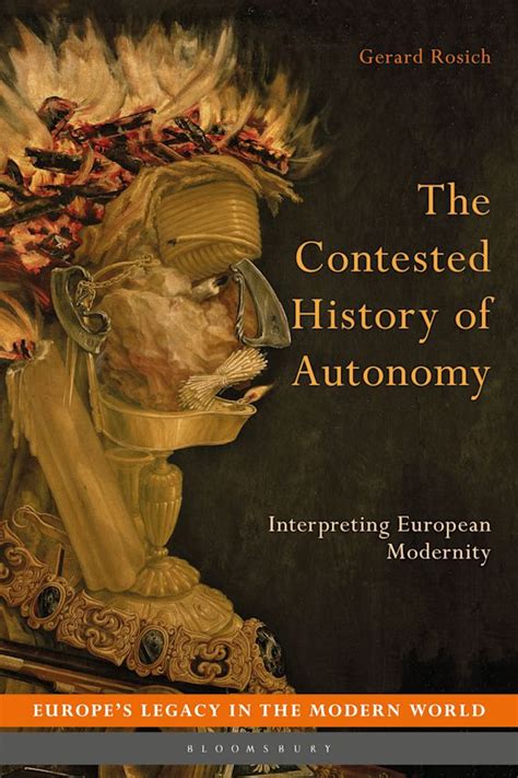 The Contested History Of Autonomy Interpreting European Modernity