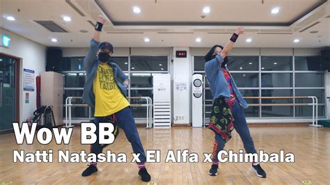 Wow Bb Natti Natasha X El Alfa X Chimbala Dembow Zumba