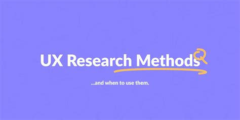 UX Research Methods And When To Use Them The Designer S Toolbox