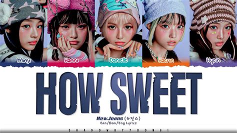 Newjeans How Sweet Lyrics 뉴진스 How Sweet 가사 [color Coded Han Rom Eng