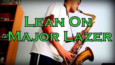 Lean On Major Lazer Saxophone Cover W Notes Youtube