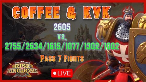 Coffee KvK 2605 Vs All Spectate Pass 7 Fights Heroic Anthem