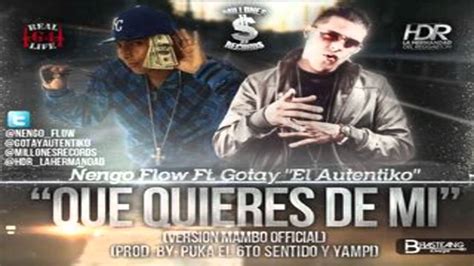 Engo Flow Ft Gotay El Autentiko Que Quieres De Mi Version Mambo