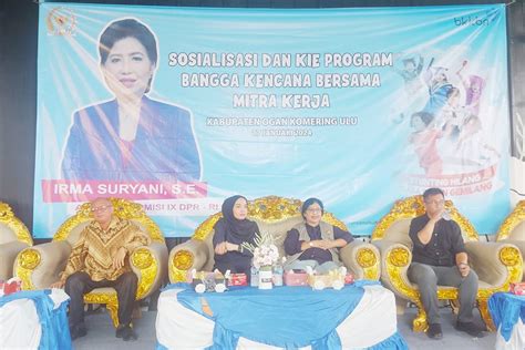 Anggota Dpr Ri Irma Suryani Bersama Bkkbn Sosialisasi Program Bangga