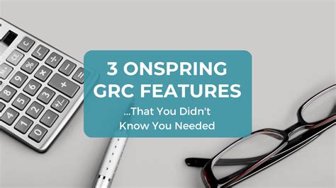 3 Onspring Grc Platform Features That You Didnt Know You Needed Cential