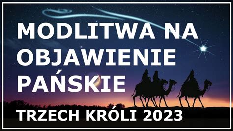 Modlitwa Na Objawienie Pa Skie Trzech Kr Li Modlitwa Na