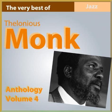 The Very Best Of Thelonius Monk Anthology Vol 4 Von Thelonious Monk