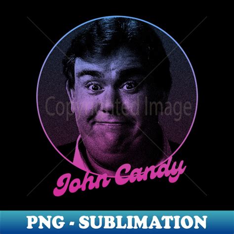 John Candy Aesthetic Sublimation Digital File Enhance Yo Inspire