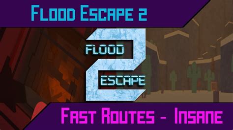 Flood Escape 2 Insane Maps