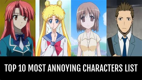 Top 10 Most Annoying Characters By Otakusenpai Anime Planet