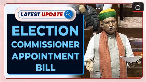 Election Commissioner Appointment Bill Latest Update Drishti Ias