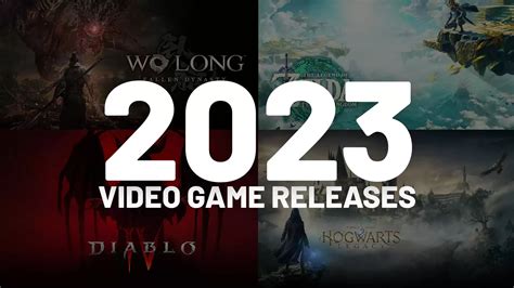 2023 Upcoming Video Game Release Dates Updated