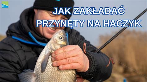 Jak zakładać PRZYNĘTY na haczyk Adam Niemiec YouTube