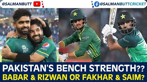 Pakistans Bench Strength Babar Rizwan Or Fakhar Saim