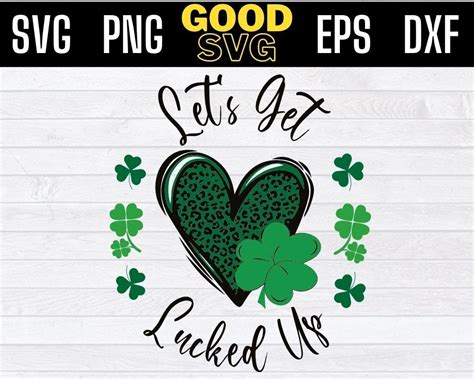 Lets Get Lucked Up Leopard Heart Svg Saint Patrick S Day Svg Png Dxf